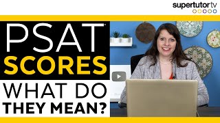 PSAT® Scores: What do They Mean