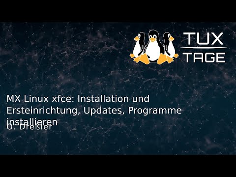 MX Linux xfce: Installation und Ersteinrichtung, Updates, Programme installieren - Tux-Tage 2022