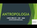 ANTROPOLOGIA AULA 6 - PASTOR RAMON