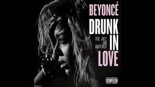 Beyoncé - Drunk in Love ft  JAY Z *1 hour*