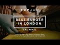 Best Burger In London - The Final Round Up