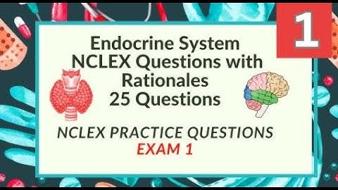 Endocrine Questions and Answers 25 Endocrine System Nursing Exam Questions Test 1