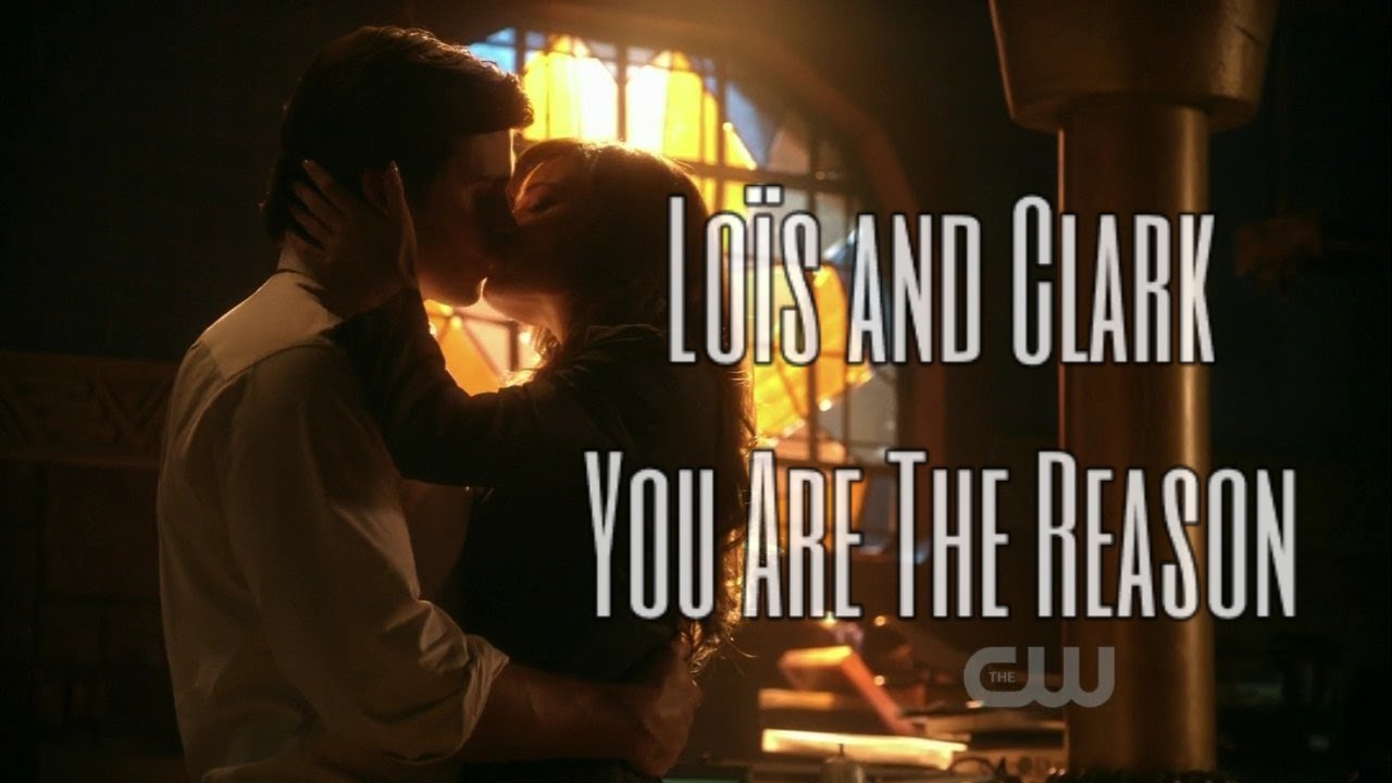 Loïs and Clark - You Are The Reason