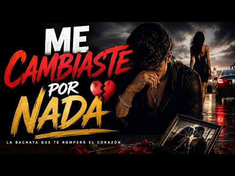 Me Cambiaste Por Nada (Video Oficial) 💔