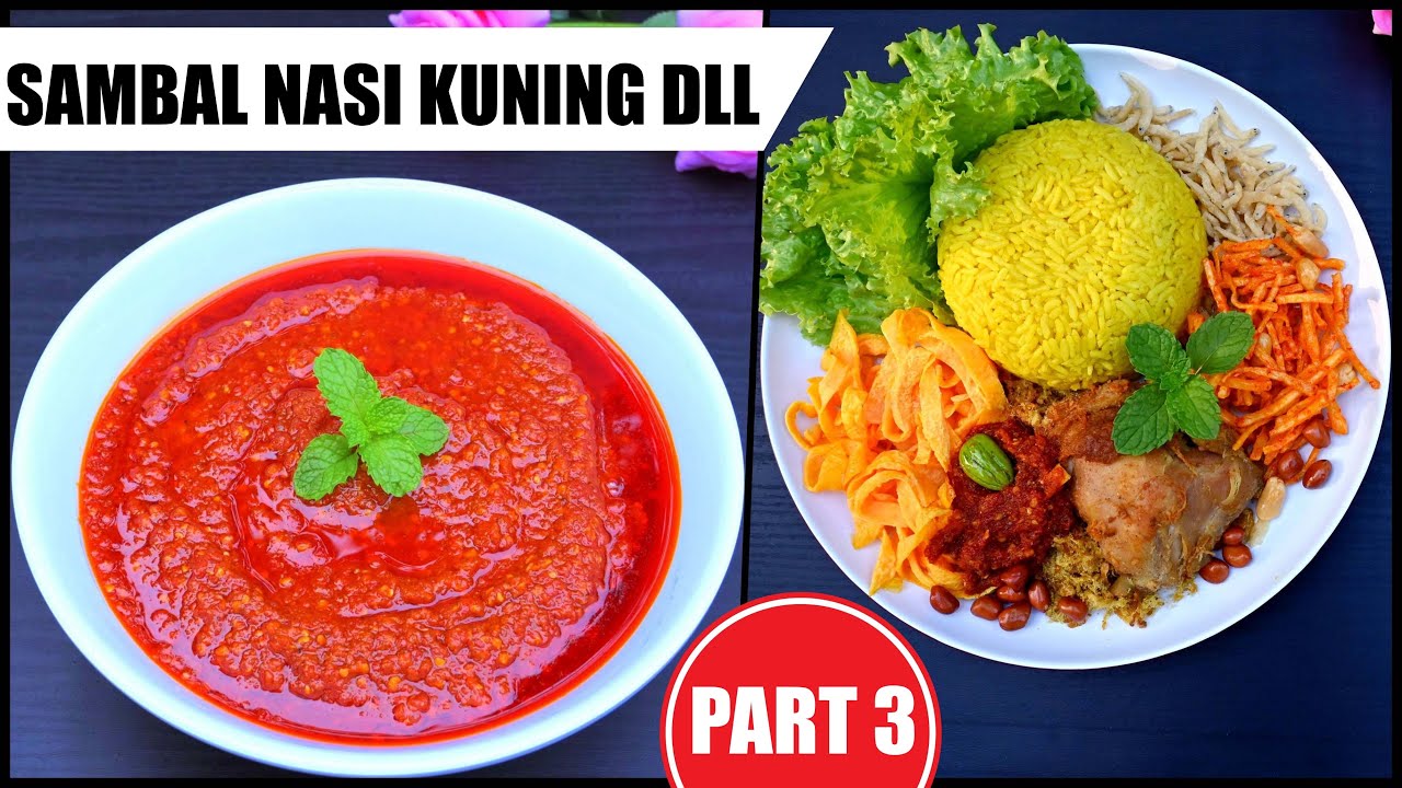 SAMBAL NASI KUNING NASI UDUK NASI BAKAR DLL | PART 3 SAMBAL NASI KUNING NASI UDUK NASI BAKAR DLL | PART 3