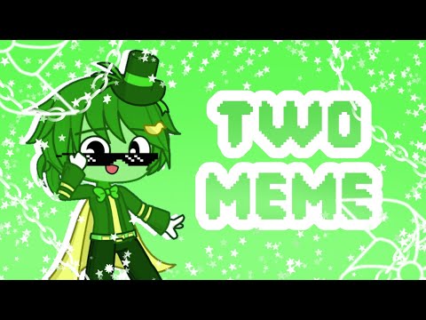 ✧ Two ✯ Gacha Animation Meme ✯ TPOT ✧