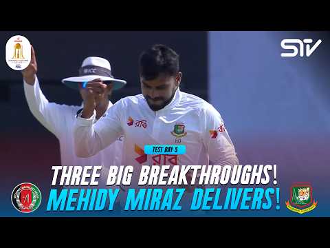 Three Wickets! Mehidy Miraz Makes His Mark! | D 5 | Afghanistan vs Bangladesh | One-Off Test | M9Q1J