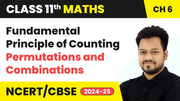Fundamental Principle of Counting - Permutations and Combinations | Class 11 Maths Chapter 6 | CBSE