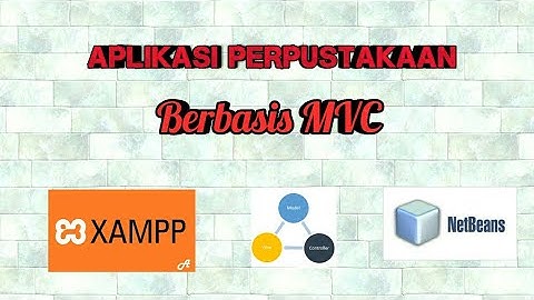 TUTORIAL APLIKASI PERPUSTAKAAN BERBASIS MVC~