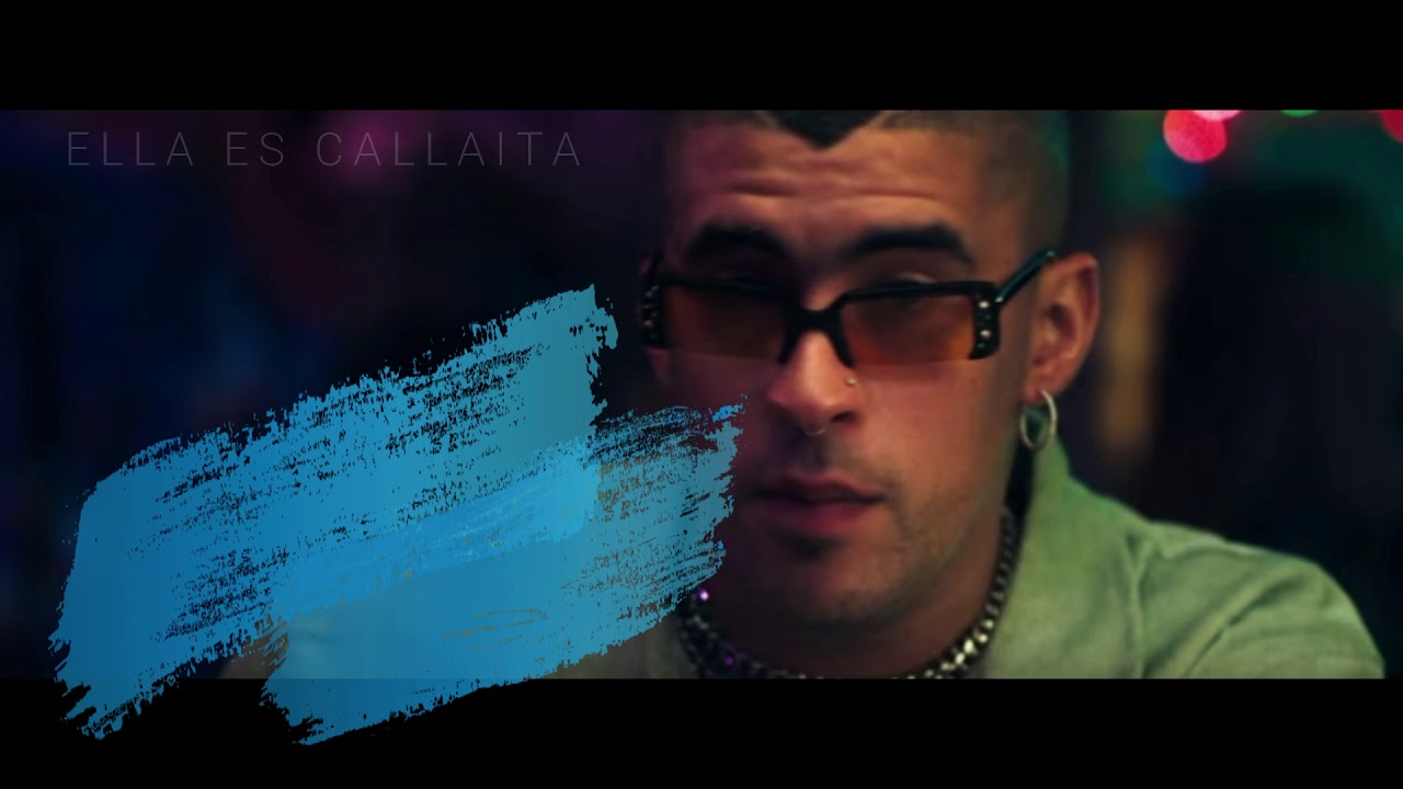 BAD BUNNY ELLA ES CALLAITA YouTube