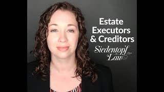 What Should An Estate Executor Tell Creditors