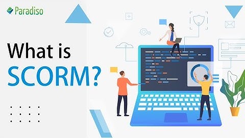 What is SCORM? In Depth Overview of SCORM eLearning Standard