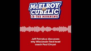 Jeff Potrykus Talks Wisconsin Firing Head Coach Paul Chryst