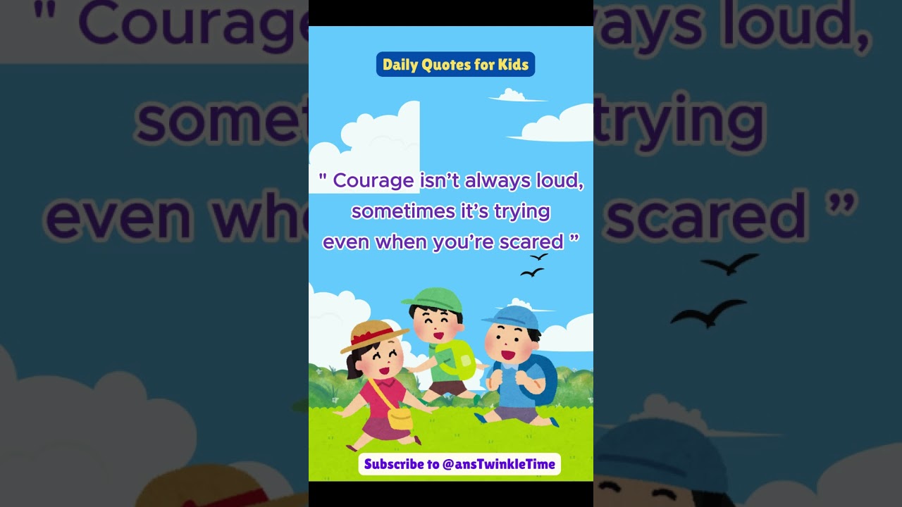 Daily Motivation for Kids | "Courage is Trying Even When You’re Scared"