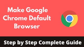 How To Make Google Chrome Default Browser In Windows 10/11 (2022) | Change Default Browser screenshot 4