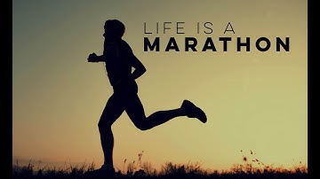 Life Is A Marathon - Inspirational Video