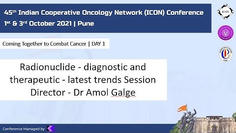 45th ICON Radionuclide - diagnostic and therapeutic - latest trends