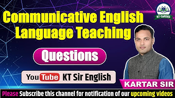 Communicative English Language Teaching - Questions | Teacher Grade 3rd, REET | Kartar Sir | KT Sir