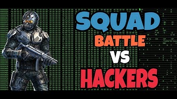 MC5 - SQUAD BATTLE VS HACKERS