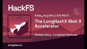 The LongHashX Web 3 Accelerator - Stefano Bury