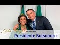 COM A PALAVRA O PRESIDENTE JAIR BOLSONARO| LEDA NAGLE