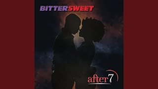 Bittersweet - After 7
