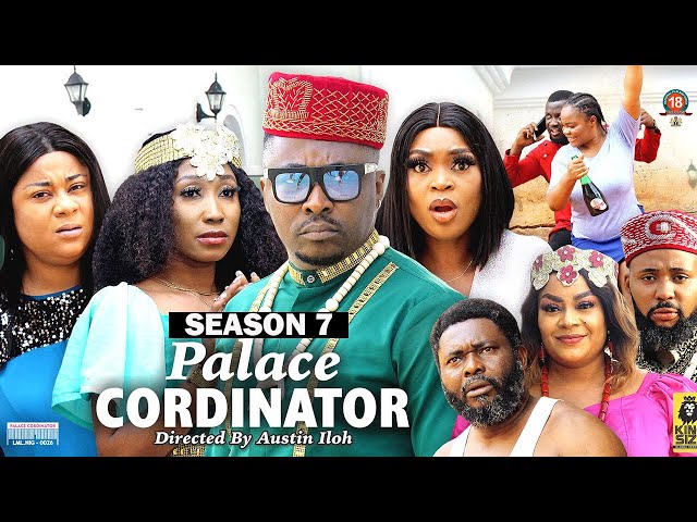 PALACE CORDINATOR (SEASON 7) {NEW TRENDING MOVIE} - 2022 LATEST NIGERIAN NOLLYWOOD MOVIES