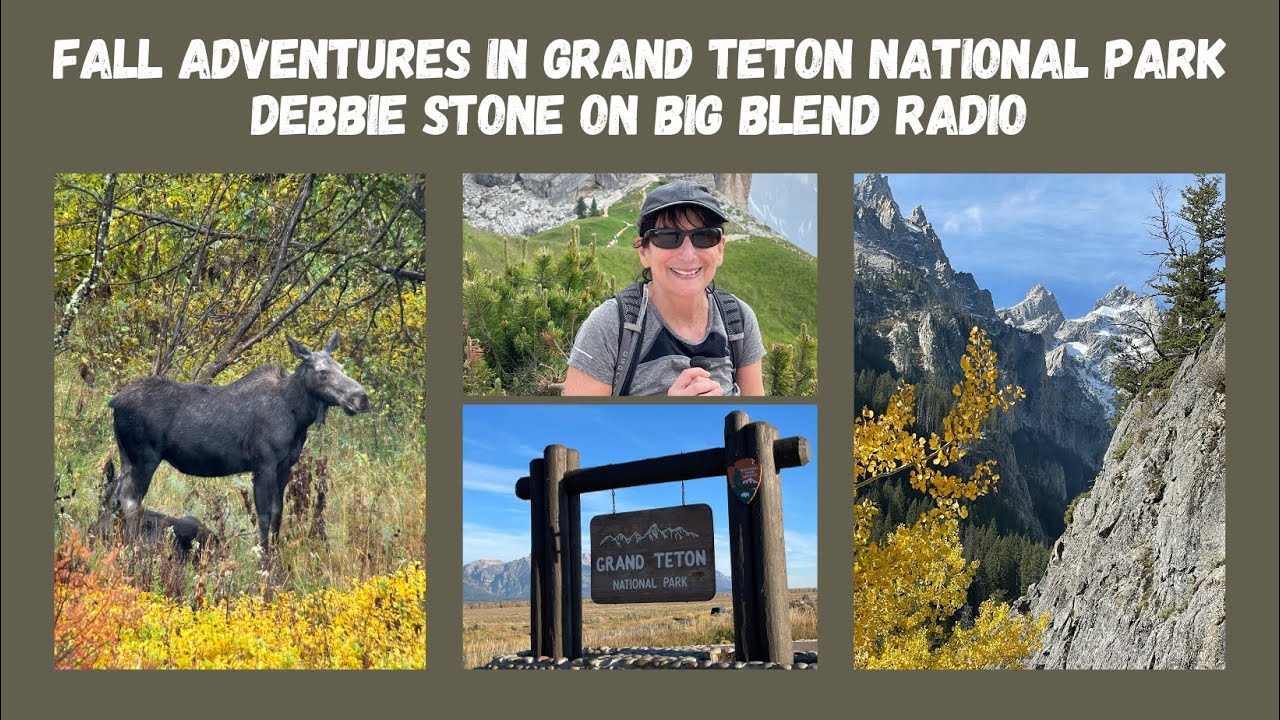 Debbie Stone - Fall Adventures in Grand Teton National Park