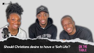 Should Christians desire a Soft Life? // On The Table Podcast screenshot 1