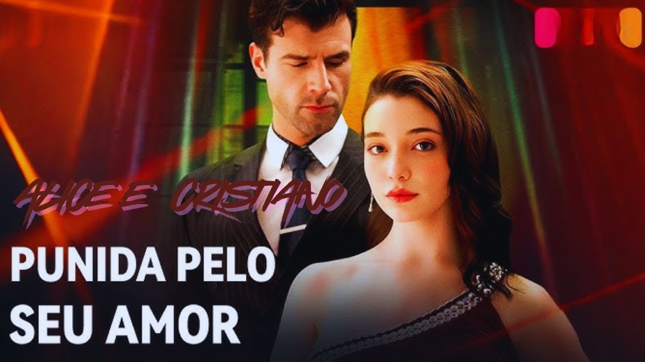 História de  Alice e  Cristiano  - Punida Pelo Seu Amor  (PARTE ÚNICA) | REACT