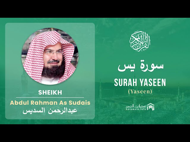 Quran 36   Surah Yaseen سورة يس   Sheikh Abdul Rahman As Sudais - With English Translation class=