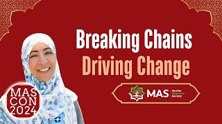 Zaynab Ansari: Breaking Chains, Driving Change | MAS Convention Highlights