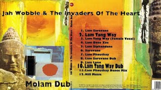 Jah Wobble & The Invaders Of The Heart - Lam Tang Way + Dub - YouTube