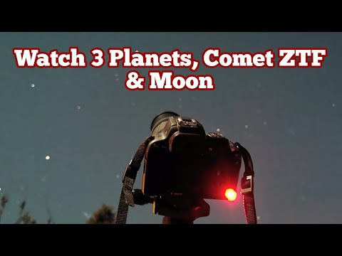 Watch 3 Planets, Comet ZTF And The Moon