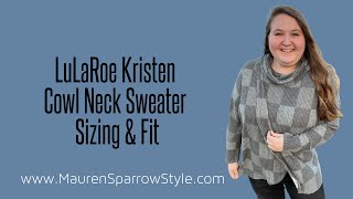 LuLaRoe Kristen Sizing | Fit & feel of this fabulous cowl neck sweater, especially for plus size!