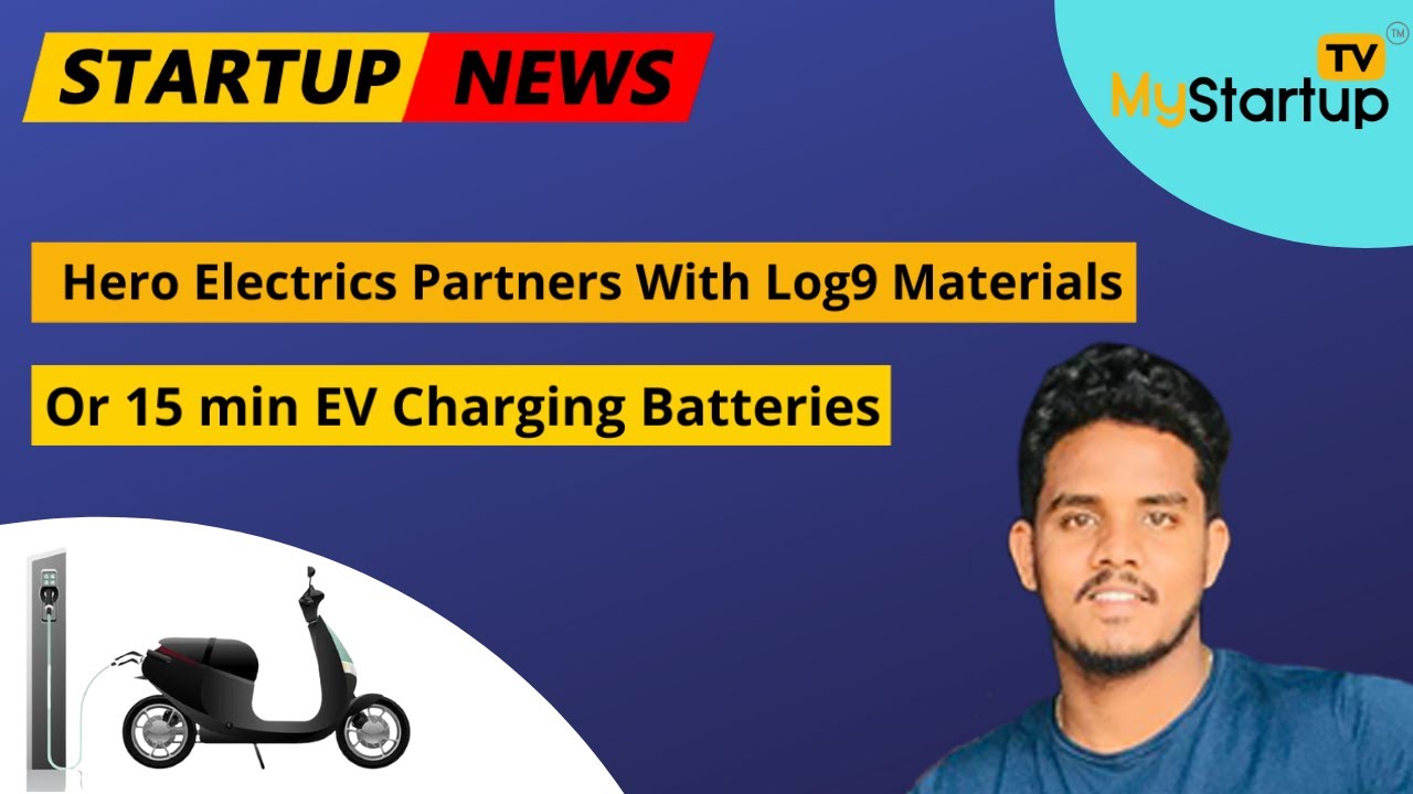 Hero Electrics partners with Log9 Materials for 15 min EV Charging batteries | 