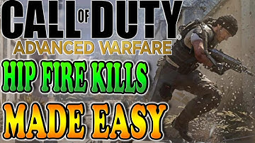Advanced Warfare "How to Get Hip Fire Kills" FAST & EASY - Call of Duty Advanced Warfare Multiplayer