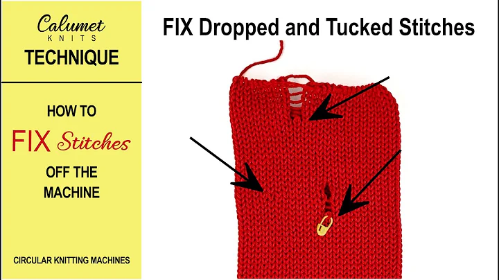 How to Fix Tucked and Dropped Stitches Off Machine with Circular Knitting Machines