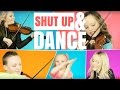 Shut Up and Dance [X] Get Up and Clog [✓] Violin Cover - The Five Strings