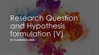 Research Question and Hypothesis formulation (Section 5)