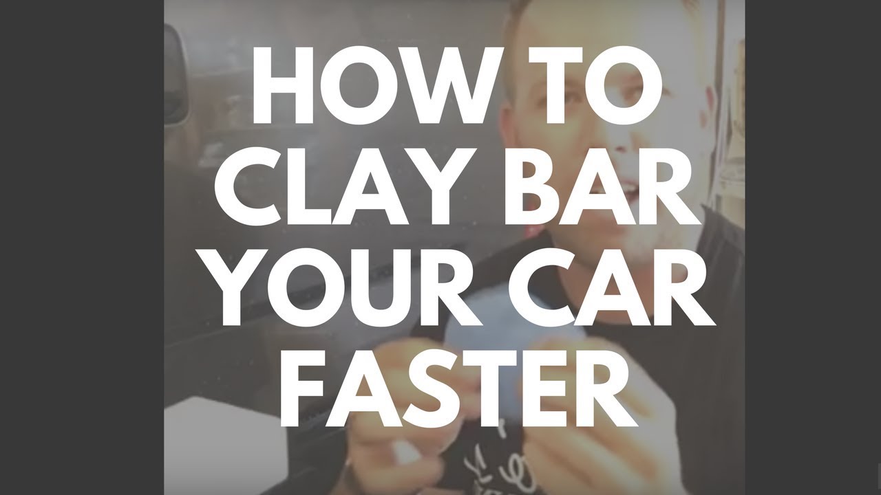 How To Clay Bar Your Car Faster and Better - Auto Detailing Tips - YouTube
