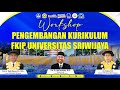 PENUTUPAN WORKSHOP PENGEMBANGAN KURIKULUM FKIP UNSRI, 3 DESEMBER 2024, AULA FKIP OGAN UNSRI