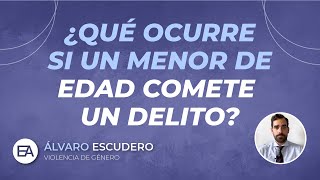 ¿QUÉ OCURRE cuando un MENOR de EDAD comete un DELITO? 🧒🔍 ¿CÓMO es el PROCESO LEGAL? |Expert Abogados