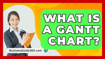 What Is A Gantt Chart? - BusinessGuide360.com
