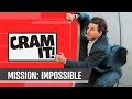 Every Mission Impossible Before Fallout - CRAM IT