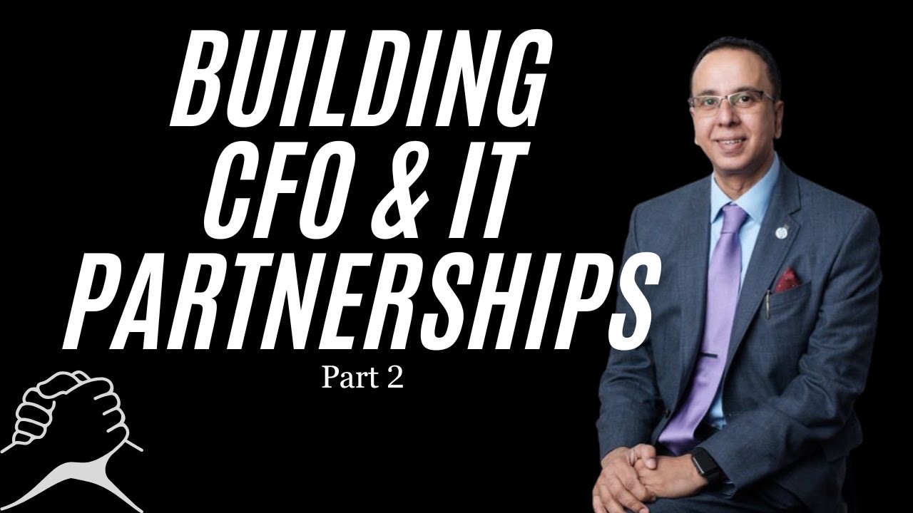 Building CFO & IT Partnerships – Part 2