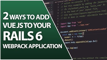 Add Vue To Your Rails 6 App Using This One Simple Webpack Command | Ruby on Rails Webpacker Tutorial