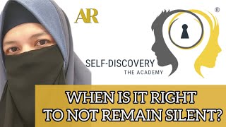 WHEN IS IT RIGHT TO NOT REMAIN SILENT?