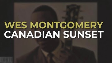 Wes Montgomery - Canadian Sunset (Official Audio)