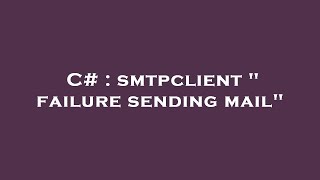 C Smtpclient Failure Sending Mail